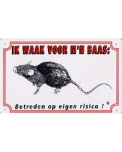 Warning sign rat "ik waak voor mijn baas"