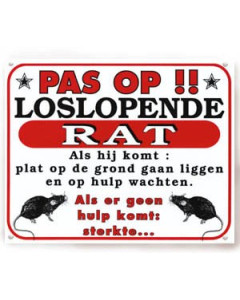 Warning sign rat "pas op!! loslopende rat"