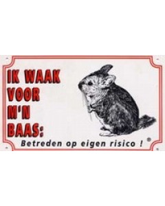 Dutch chinchilla guard sign “ik waak voor mijn baas”