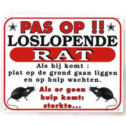 Warning sign rat "pas op!! loslopende rat"