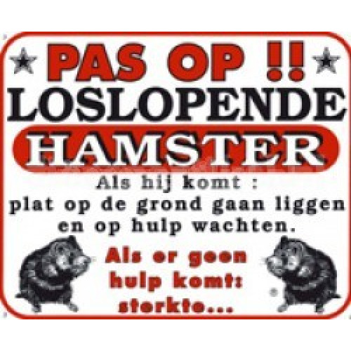 Dutch warning sign hamster "pas op"