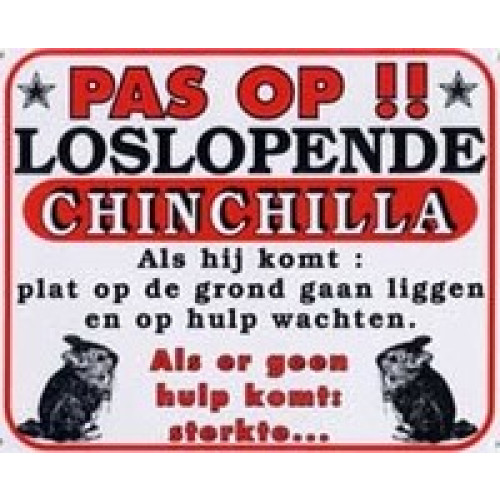 Dutch chinchilla guard sign “PAS OP !! “