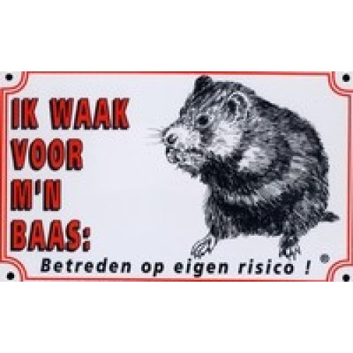 Dutch warning sign hamster "ik waak...."